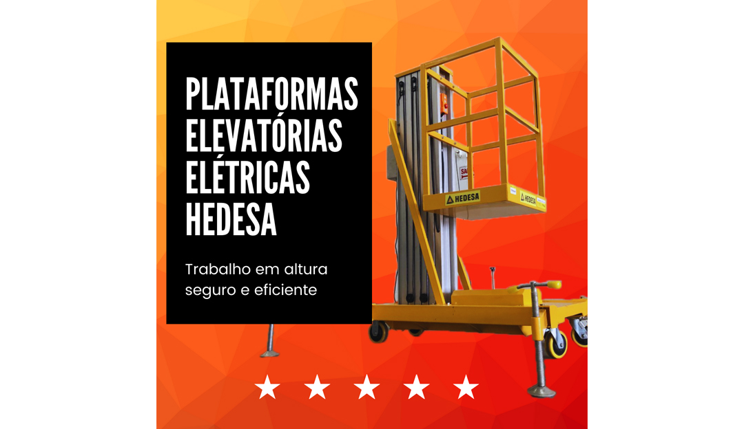 Plataformas Elevatórias Elétricas: trabalho em altura seguro e eficiente